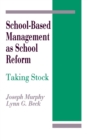 School-Based Management as School Reform : Taking Stock - Book