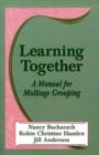 Learning Together : A Manual for Multiage Grouping - Book