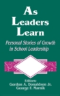 As Leaders Learn : Personal Stories of Growth in School Leadership - Book