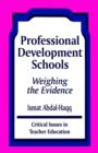 Professional Development Schools : Weighing the Evidence - Book