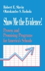 Show Me the Evidence! : Proven and Promising Programs for America's Schools - Book