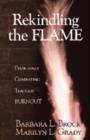 Rekindling the Flame : Principals Combating Teacher Burnout - Book