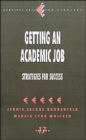 Getting an Academic Job : Strategies for Success - Book