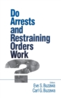 Do Arrests and Restraining Orders Work? - Book