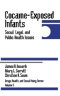 Cocaine-Exposed Infants : Social, Legal, and Public Health Issues - Book