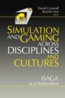 Simulations and Gaming across Disciplines and Cultures : ISAGA at a Watershed - Book