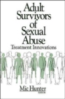 Adult Survivors of Sexual Abuse : Treatment Innovations - Book