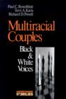 Multiracial Couples : Black & White Voices - Book