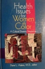 Health Issues for Women of Color : A Cultural Diversity Perspective - Book