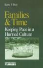 Families & Time : Keeping Pace in a Hurried Culture - Book