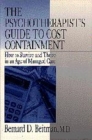 The Psychotherapist's Guide to Cost Containment : How To Survive and Thrive in an Age of Managed Care - Book