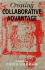 Creating Collaborative Advantage - Book