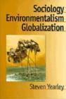 Sociology, Environmentalism, Globalization : Reinventing the Globe - Book