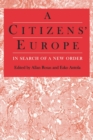 A Citizens' Europe : In Search of a New Order - Book