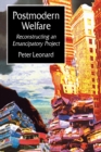 Postmodern Welfare : Reconstructing an Emancipatory Project - Book