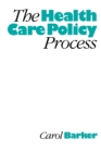 The Health Care Policy Process - Book