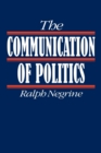 The Communication of Politics - Book