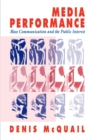 Media Performance : Mass Communication and the Public Interest - Book