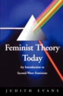 Feminist Theory Today : An Introduction to Second-Wave Feminism - Book