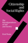 Citizenship and Social Rights : The Interdependence of Self and Society - Book