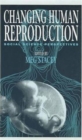 Changing Human Reproduction : Social Science Perspectives - Book