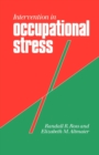 Intervention in Occupational Stress : A Handbook of Counselling for Stress at Work - Book