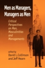 Men as Managers, Managers as Men : Critical Perspectives on Men, Masculinities and Managements - Book