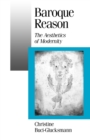 Baroque Reason : The Aesthetics of Modernity - Book