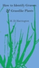 How to Identify Grasses and Grasslike Plants : Sedges and Rushes - Book