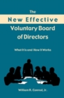 The New Effective Voluntary Board of Directors : What It Is and How It Works - Book