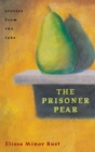 The Prisoner Pear : Stories from the Lake - Book