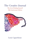 The Creative Journal : The Art of Finding Yourself: 35th Anniversary Edition - Book