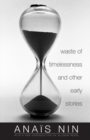 Waste of Timelessness and Other Early Stories - Book