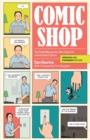 Comic Shop : The Retail Mavericks Who Gave Us a New Geek Culture - eBook