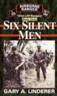 Six Silent Men...Book Three : 101st LRP / Rangers - Book