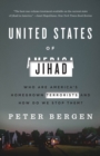 United States of Jihad : Who Are America's Homegrown Terrorists, and How Do We Stop Them? - Book