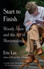 Start To Finish : Woody Allen and the Art of Moviemaking - Book