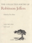 The Collected Poetry of Robinson Jeffers : Volume One: 1920-1928 - Book