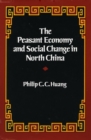 The Peasant Economy and Social Change in North China - Book