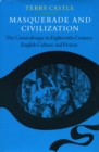 Masquerade and Civilization : The Carnivalesque in Eighteenth-Century English Culture and Fiction - Book