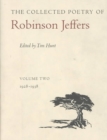 The Collected Poetry of Robinson Jeffers : Volume Two: 1928-1938 - Book