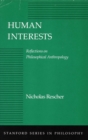 Human Interests : Reflections on Philosophical Anthropology - Book
