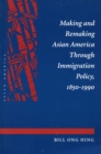 Making and Remaking Asian America - Book
