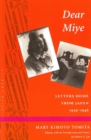 Dear Miye : Letters Home from Japan 1939-1946 - Book