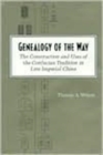 Genealogy of the Way : The Construction and Uses of the Confucian Tradition in Late Imperial China - Book