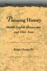 Pursuing History : Middle English Manuscripts and Their Texts - Book