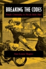 Breaking the Codes : Female Criminality in Fin-de-Siecle Paris - Book