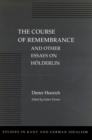The Course of Remembrance and Other Essays on Hoelderlin - Book