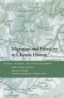 Migration and Ethnicity in Chinese History : Hakkas, Pengmin, and Their Neighbors - Book