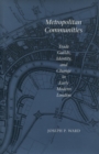 Metropolitan Communities : Trade Guilds, Identity, and Change in Early Modern London - Book